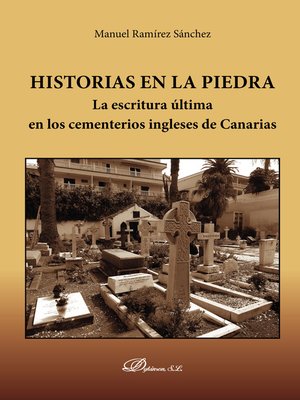 cover image of Historias en la Piedra. La escritura última en los cementerios ingleses de Canarias